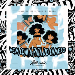 Vem Com a Pata de Camelo