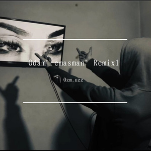 Odam’emasman’2X Remix