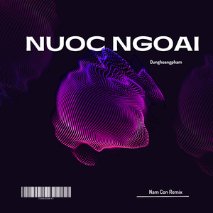 Nước Ngoài (Remix)