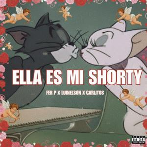 ELLA ES MI SHORTY (feat. Fer P & Carlitos)