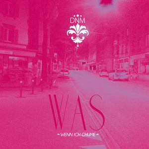 Was (Wenn ich chume)