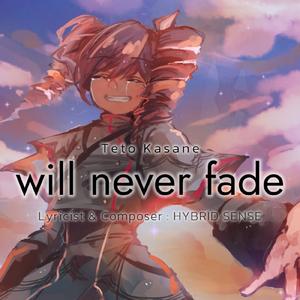 will never fade (feat. 重音テト)