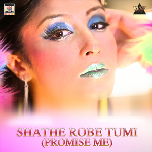 Shathe Robe Tumi (Promise Me)