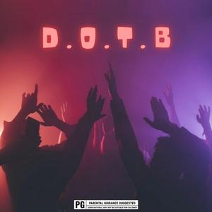 D.O.T.B (feat. FluxxTheGod, Mellow Steez & Clivan Tha Singer)