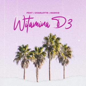 Witamina D3 (feat. Madkid & Charlotte)