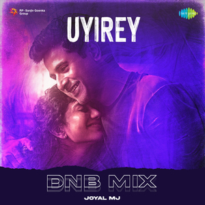 Uyirey - DnB Mix