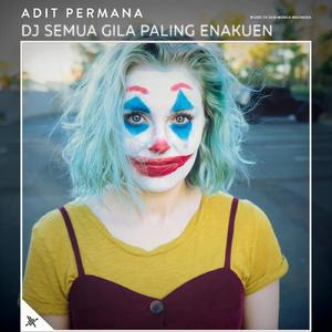DJ Semua Gila Paling Enakuen (feat. Ryan A Wdf)