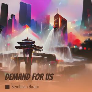 Demand for Us