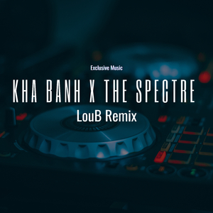 Khá Bảnh x The Spectre (LouB Remix) [Full Instrumental]