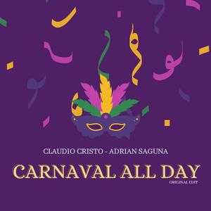 Carnaval All Day (feat. Adrian Saguna) (Extended Edit)