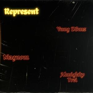 Represent (feat. Almighty Trei & Yung D3mz)