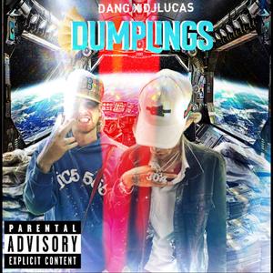 Dumplings (feat. DJ Lucas)