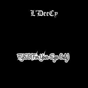 F.Y.E.O. (For Your Eyes Only)