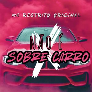 Não É Sobre Carro