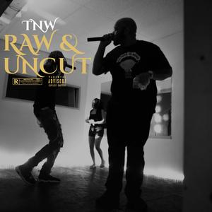 Raw & Uncut (feat. Kayoh Famous)