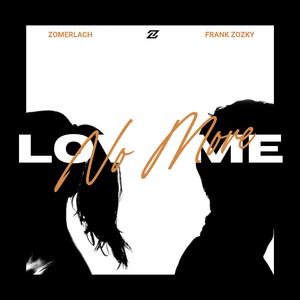 Love Me No More