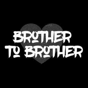 Brother To Brother
