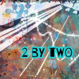 2 by Two!