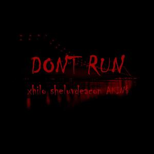 Don't run (feat. Akin$ & sheluvdeacon)