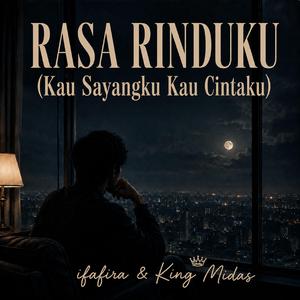 RASA RINDUKU (Kau Sayangku Kau Cintaku)