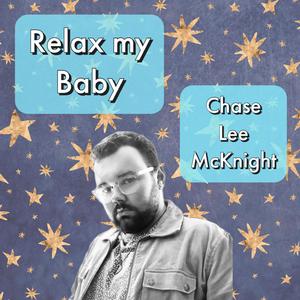 Relax my Baby