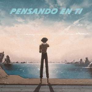 Pensando En Ti