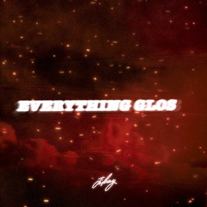 Everything Glos (Original Mix)