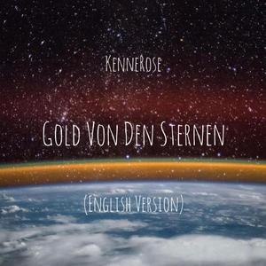 Gold von den sternen(English Version)