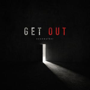 GET OUT