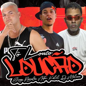 Tô Louco, Loucão