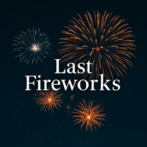 Last Fireworks