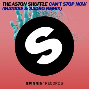 Can't Stop Now (Matisse & Sadko Remix)