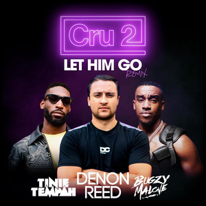 Let Him Go (Tinie Tempah & Bugzy Malone Remix)