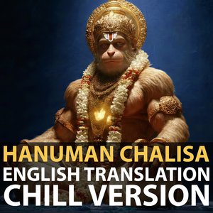 Hanuman Chalisa Chill Version (English Translation + Meaning)