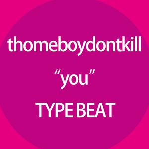 「FREE」"YOU"-偷米thomeboydontkill TYPE BEAT