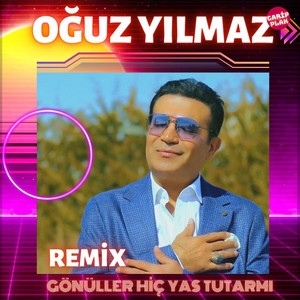 Gönüller Hiç Yas Tutarmı (Remix)