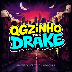 Qgzinho dos Drake