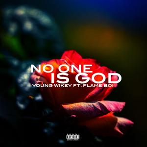 No one is God(Prod. Trai5or)