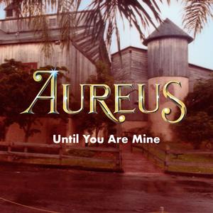 Until You Are Mine