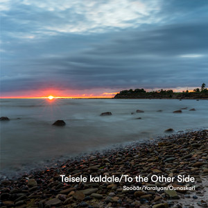 Teisele Kaldale/ To the Other Side