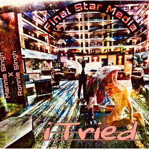 iTried (feat. Mannie Singh)