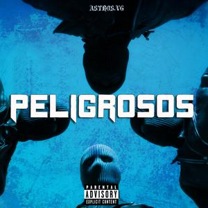 Peligrosos