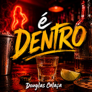 É dentro
