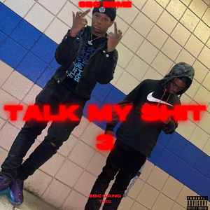 Talk My Shit 3