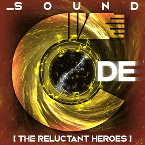 The Reluctant Heroes (_soundCøDE ver.)