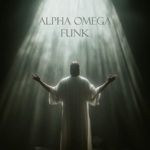 ALPHA OMEGA FUNK (Sped Up)
