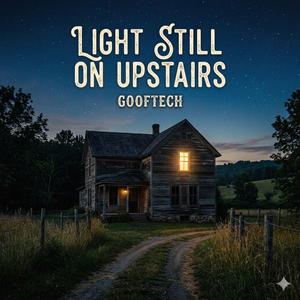 Light Still On Upstairs