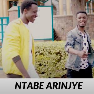 NTABE ARINJYE (feat. Serge Iyamuremye)
