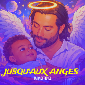 JUSQU'AUX ANGES