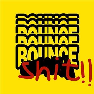 bounceSHIT